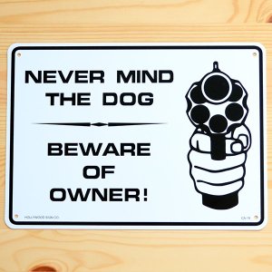 看板/プラサインボード 犬より主人に注意 Never Mind The Dog/Beware Of Owner